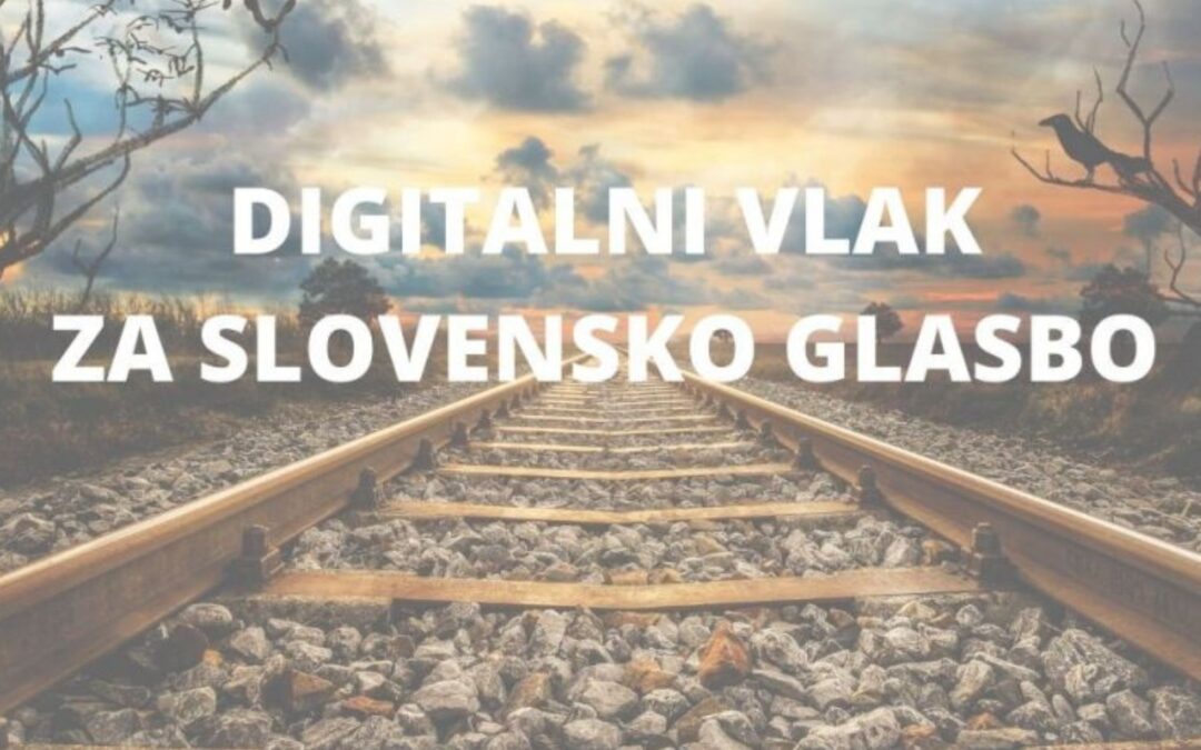 Digitalni vlak za slovensko glasbo